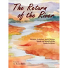 The Return of the River