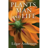 Plants, Man and Life