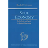 Soul Economy: Body, Soul, and Spirit in Waldorf Education (Cw 303) Volume 12