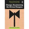 Changó, Decolonizing the African Diaspora