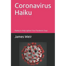 Coronavirus Haiku: Poetry to Help Lighten Your Pandemic Days