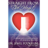 Straight From The Heart: A Physician's Loving Message of Healing & Wellness