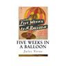 Five Weeks in a Balloon: Journeys and Discoveries in Africa by Three Englishmen.