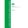 Code of Federal Regulations Title 46, Volume 4, October 1, 2015