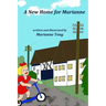A New Home for Marianne: The Destruction of World War II Forces the Family to Move to a Country Village