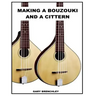 Making a Cittern and a Bouzouki