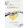 The Bridal Company: A Plea to Prepare for the Bridegroom