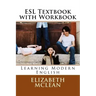 ESl textbook with Workbook: Learning Modern English