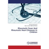 Rheumatic Fever and Rheumatic Heart Diseases in Children
