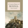A Concise History of Bosnia