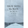 Away with Words