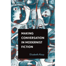 Making Conversation in Modernist Fiction