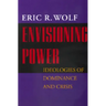 Envisioning Power: Ideologies of Dominance and Crisis