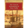 The Dutch Founding of New York