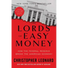 The Lords of Easy Money: How the Federal Reserve Broke the American Economy