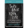 Take Back Your Life Study Guide: A 40-Day Interactive Journey to Thinking Right So You Can Live Right