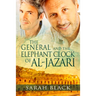 The General and the Elephant Clock of Al-Jazari