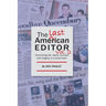 The Last American Editor Vol. 2: Chronicling Life, Death, Triumph and Tragedy in a Small Town