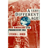 A Very Different Age: Americans of the Progressive Era