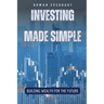 Investing Made Simple: Building Wealth for the Future