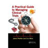 A Practical Guide to Managing Clinical Trials