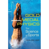 Gold Medal Physics: The Science of Sports