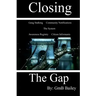 Closing The Gap: Gang Stalking