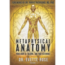 Metaphysical Anatomy: Your body is talking, are you listening?
