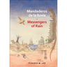 Mandaderos de la Lluvia / Messengers of Rain