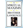 Spiritual Maxims of Brother Lawrence