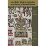 Lord Eight Wind of Suchixtlan and the Heroes of Ancient Oaxaca: Reading History in the Codex Zouche-Nuttall