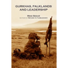 Gurkhas, Falklands and Leadership