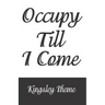 Occupy Till I Come