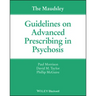 The Maudsley Guidelines on Advanced Prescribing in Psychosis