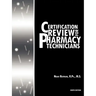 Certification Review for Pharmacy Technicians: Ninth Edition