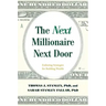 The Next Millionaire Next Door: Enduring Strategies for Building Wealth