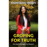 Groping for Truth - My Uphill Struggle for Respect