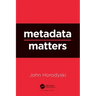 Metadata Matters