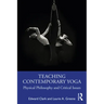 Teaching Contemporary Yoga: Physical Philosophy and Critical Issues