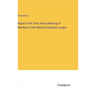 Report of the Third Annual Meeting of Members of the National Education League