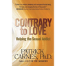 Contrary to Love: Helping the Sexual Addict
