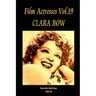 Film Actresses Vol.19 CLARA BOW: Part 1