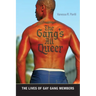 The Gang's All Queer: The Lives of Gay Gang Members