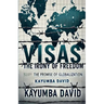 Visas: The Irony of Freedom