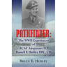 Pathfinder: The WWII Experiences of Rcaf Air-Gunner Fo Russell F. Hubley Dfc, CD