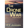 The Drone War: A Cassandra Virus Novel