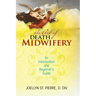 The Art of Death Midwifery: An Introduction and Beginner's Guide