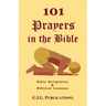 101 Prayers in the Bible: Bible Scriptures and Biblical Lessons