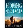 Holding Onto Dad