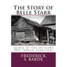 The Story of Belle Starr: Queen of the Outlaws and Indian Territory